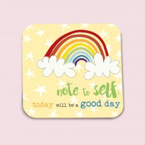 Coaster - Today will be a good day