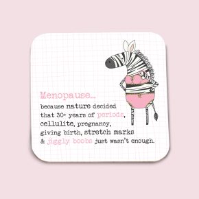 Coaster - Menopause