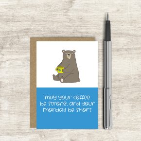 May your coffee be strong and your Monday be short - (100% naked)