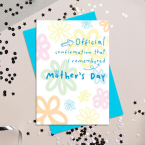 Official confirmation that I remembered Mother's Day