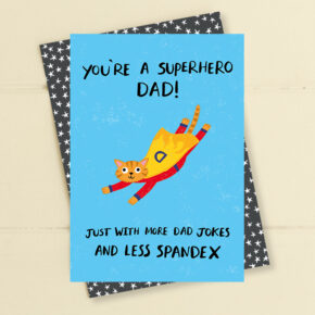 You're a superhero Dad!
